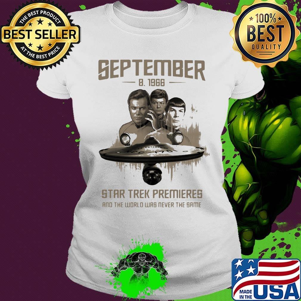 September 8 1966 star trek premieres and the world was never the same movie s Ladies tee September 8 1966 star trek premieres and the world was never the same movie s Ladies tee