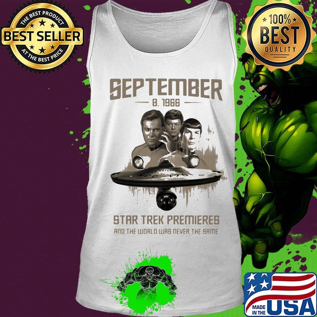 September 8 1966 star trek premieres and the world was never the same movie s Tank top September 8 1966 star trek premieres and the world was never the same movie s Tank top