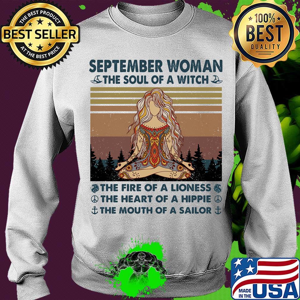 September woman the soul of a witch the fire of a lioness the heart of a hippie the mouth of a sailor yoga vintage s Sweater September woman the soul of a witch the fire of a lioness the heart of a hippie the mouth of a sailor yoga vintage s Sweater
