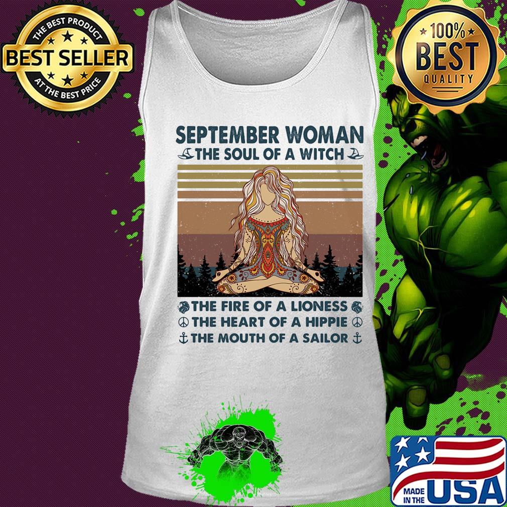 September woman the soul of a witch the fire of a lioness the heart of a hippie the mouth of a sailor yoga vintage s Tank top September woman the soul of a witch the fire of a lioness the heart of a hippie the mouth of a sailor yoga vintage s Tank top