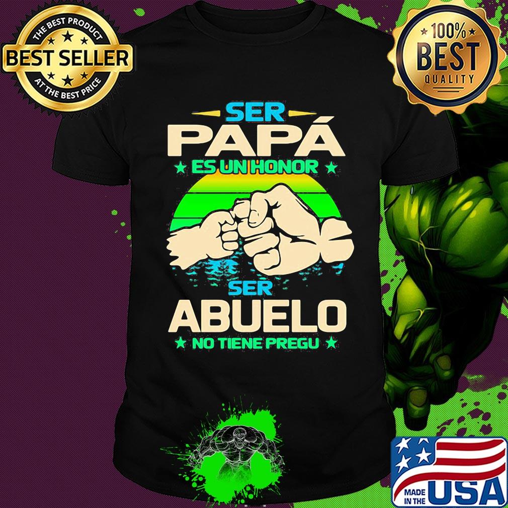 Ser papa es un honor ser abuelo no tiene pregu stars vintage retro shirt