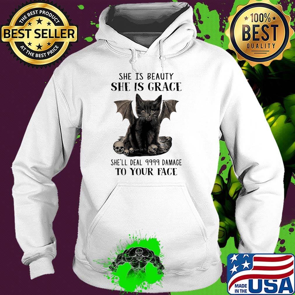 She is beauty ahe is grace she'll deal 9999 damage to your face s Hoodie She is beauty ahe is grace she'll deal 9999 damage to your face s Hoodie