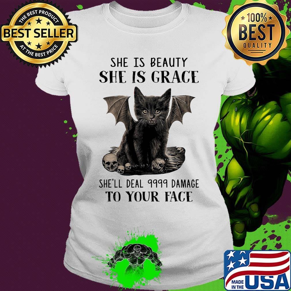She is beauty ahe is grace she'll deal 9999 damage to your face s Ladies tee She is beauty ahe is grace she'll deal 9999 damage to your face s Ladies tee