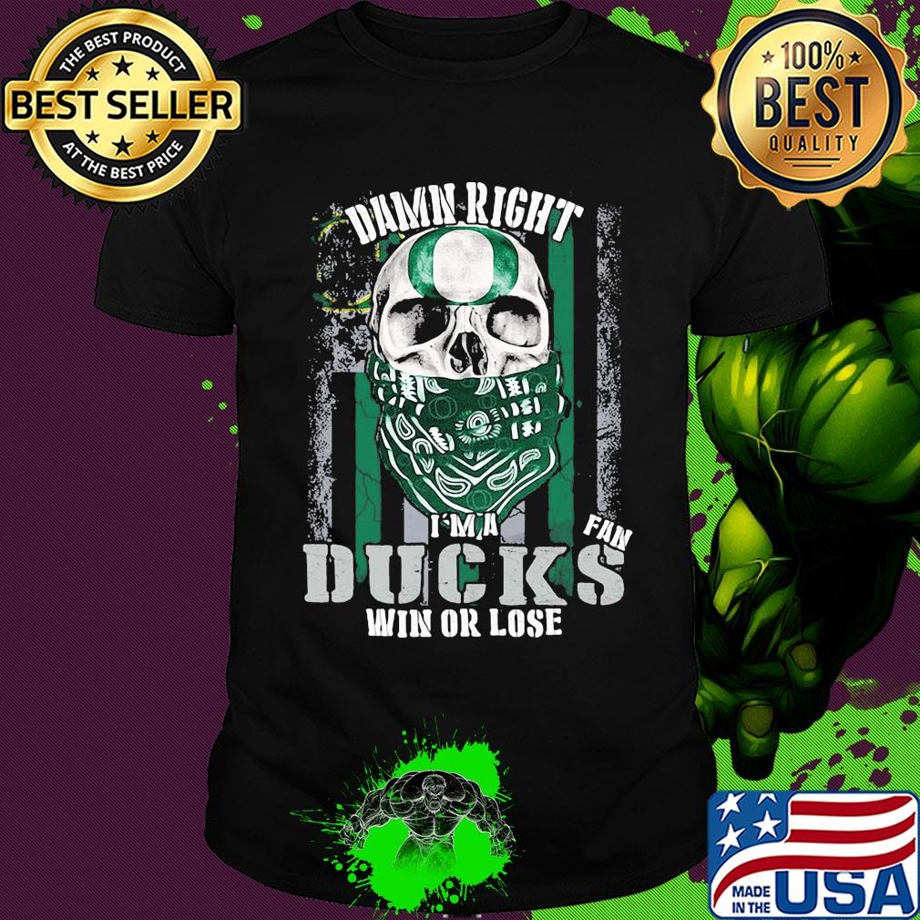 Skull damn right I'm a oregon ducks fan win or lose american flag independence day shirt
