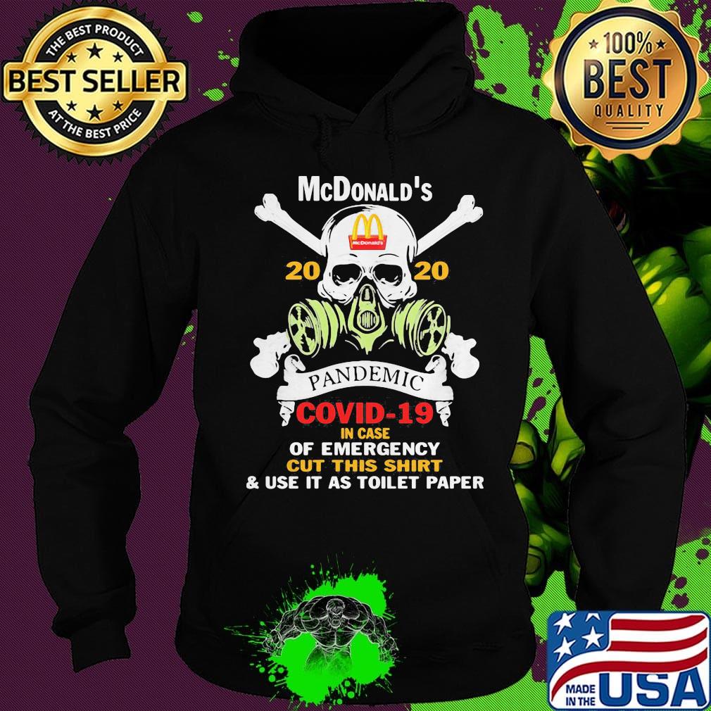 Skull mcdonald's 2020 pandemic covid-19 in case of emergency cut this shirt and use it as toilet paper s Hoodie Skull mcdonald's 2020 pandemic covid-19 in case of emergency cut this shirt and use it as toilet paper s Hoodie