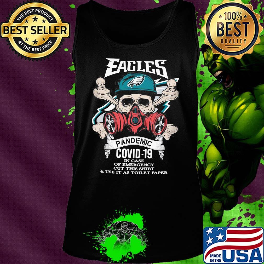 Skull philadelphia eagles pandemic covid-19 in case of emergency cut this shirt and use it as toilet paper s Tank top Skull philadelphia eagles pandemic covid-19 in case of emergency cut this shirt and use it as toilet paper s Tank top