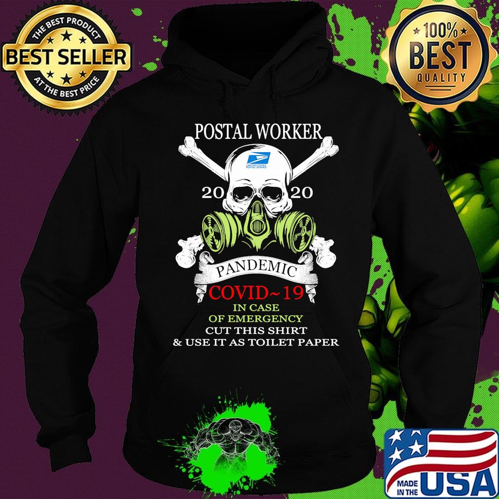 Skull postal worker 2020 pandemic covid-19 in case of emergency cut this shirt and use it as toilet paper s Hoodie Skull postal worker 2020 pandemic covid-19 in case of emergency cut this shirt and use it as toilet paper s Hoodie