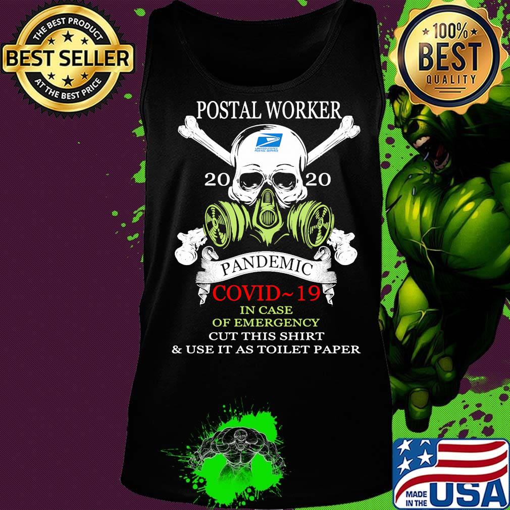 Skull postal worker 2020 pandemic covid-19 in case of emergency cut this shirt and use it as toilet paper s Tank top Skull postal worker 2020 pandemic covid-19 in case of emergency cut this shirt and use it as toilet paper s Tank top