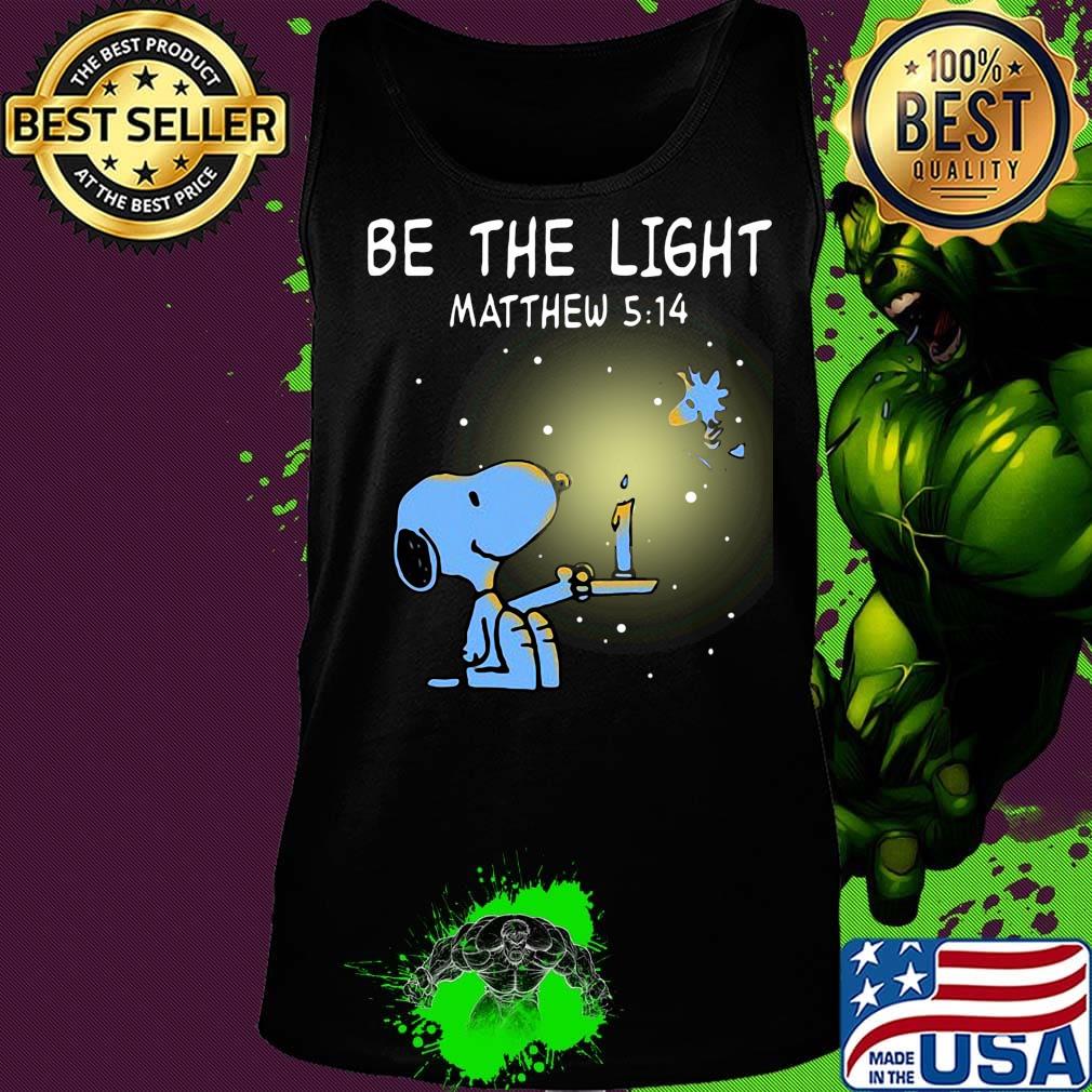 Snoopy and woodstock be the light matthew light s Tank top Snoopy and woodstock be the light matthew light s Tank top