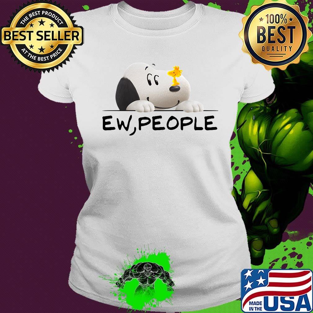 Snoopy and woodstock ew people s Ladies tee Snoopy and woodstock ew people s Ladies tee