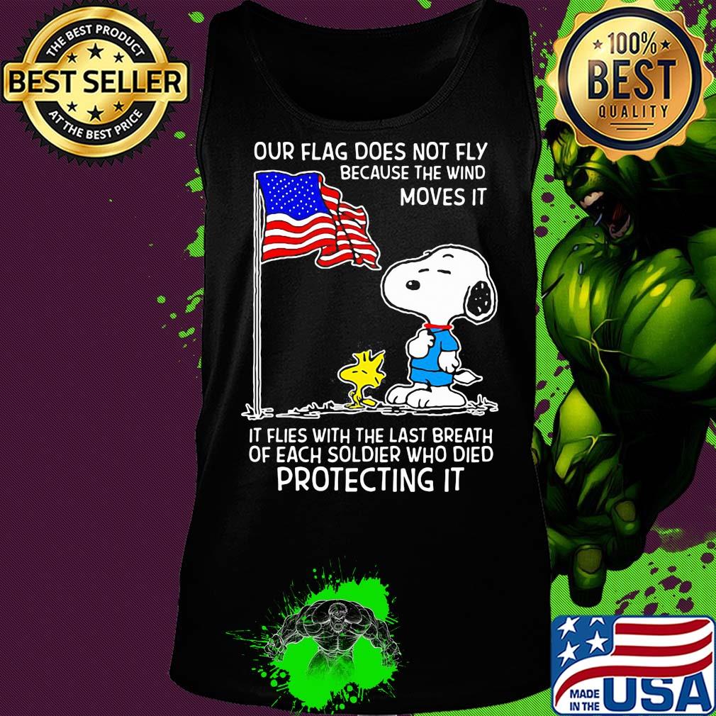 Snoopy and woodstock our flag does not fly because the wind moves it flies with the last breath of each soldier who died protecting it independence day s Tank top Snoopy and woodstock our flag does not fly because the wind moves it flies with the last breath of each soldier who died protecting it independence day s Tank top