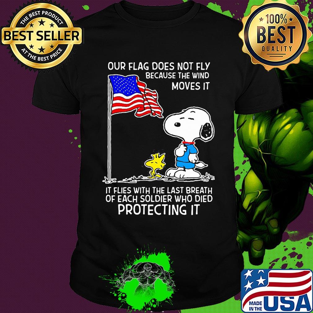 Snoopy and woodstock our flag does not fly because the wind moves it flies with the last breath of each soldier who died protecting it independence day shirt