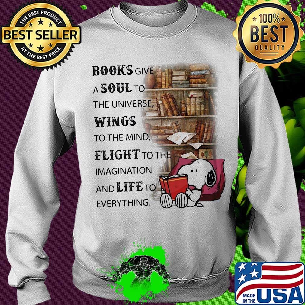 Snoopy books give a soul to the universe wings to the mind flight to the imagination and life to everything s Sweater Snoopy books give a soul to the universe wings to the mind flight to the imagination and life to everything s Sweater