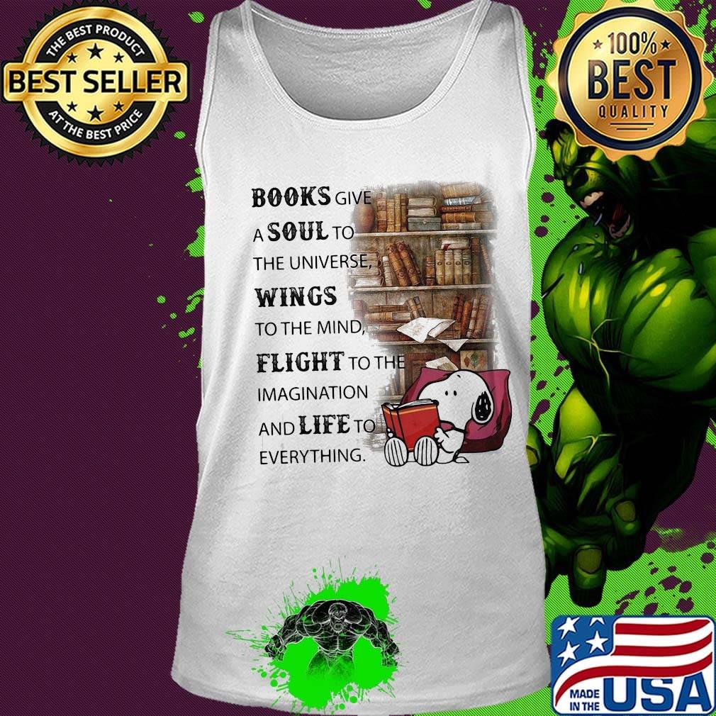 Snoopy books give a soul to the universe wings to the mind flight to the imagination and life to everything s Tank top Snoopy books give a soul to the universe wings to the mind flight to the imagination and life to everything s Tank top