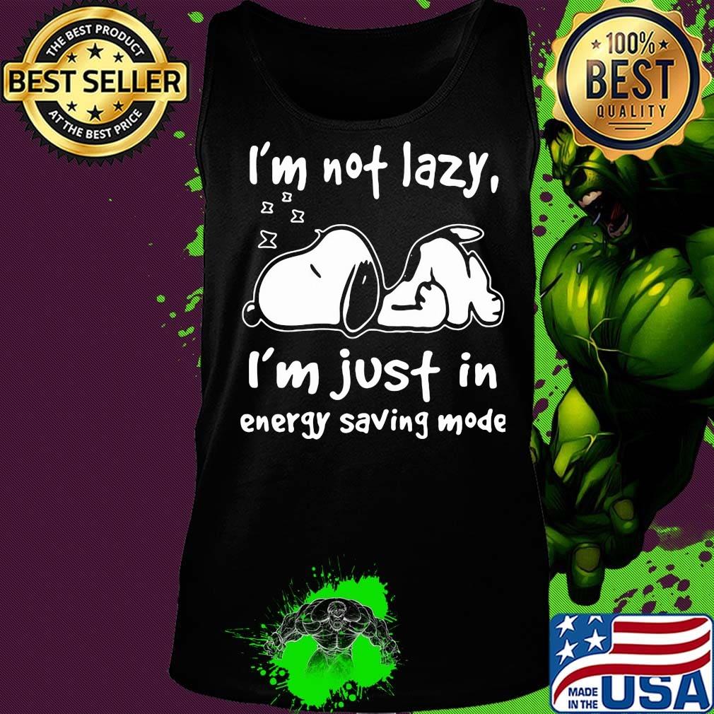 Snoopy i'm not lazy i'm just in energy saving mode s Tank top Snoopy i'm not lazy i'm just in energy saving mode s Tank top