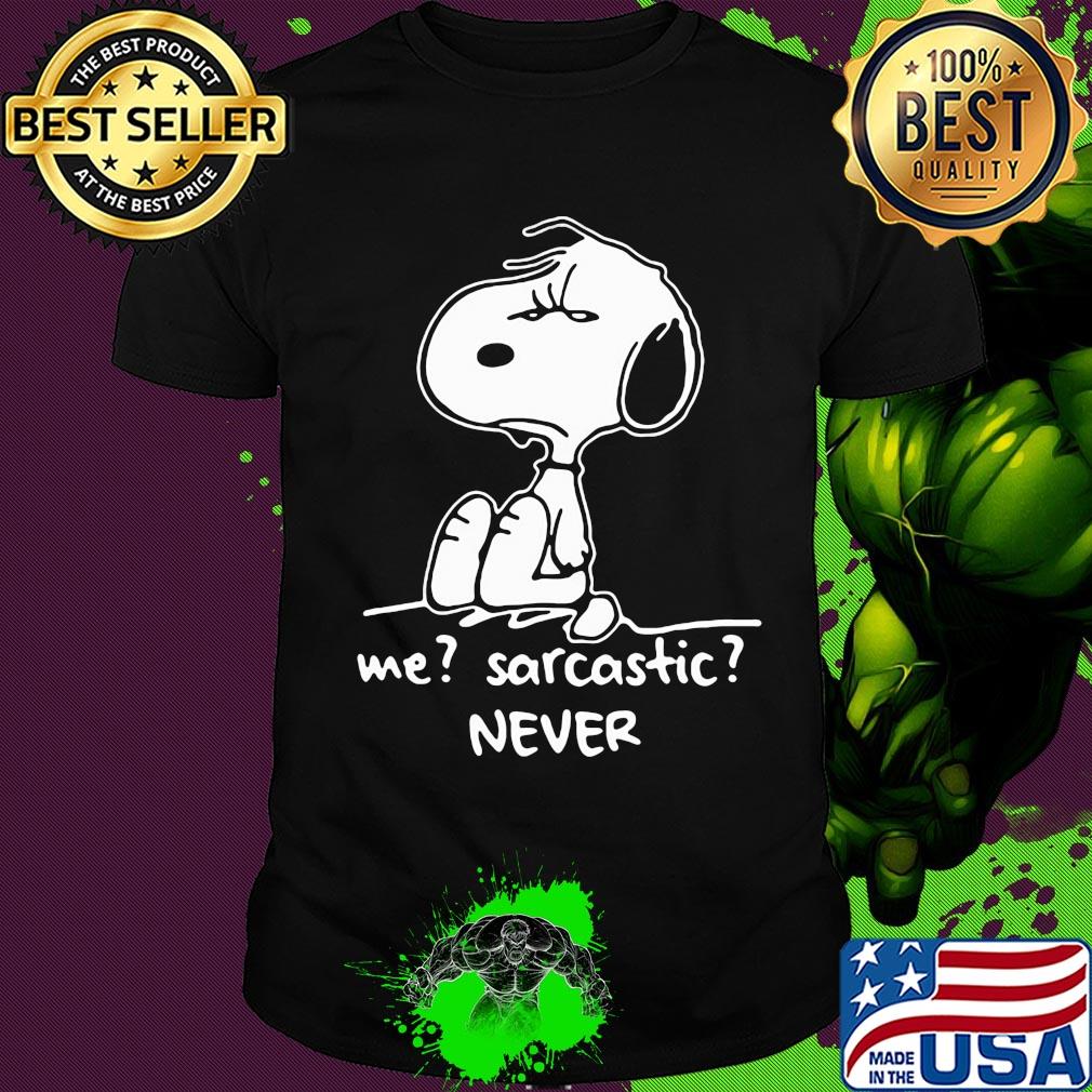 Snoopy me sarcastic never shirt