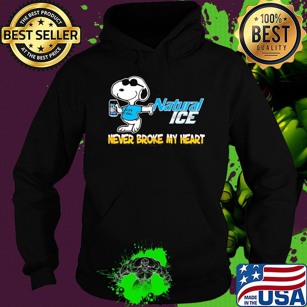 Snoopy natural ice beer never broke my heart s Hoodie Snoopy natural ice beer never broke my heart s Hoodie