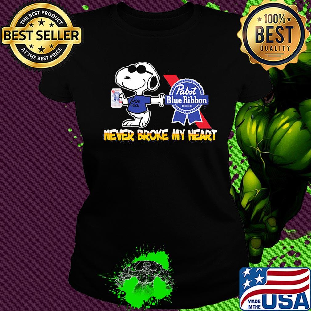 Snoopy pabst blue ribbon beer never broke my heart s Ladies tee Snoopy pabst blue ribbon beer never broke my heart s Ladies tee