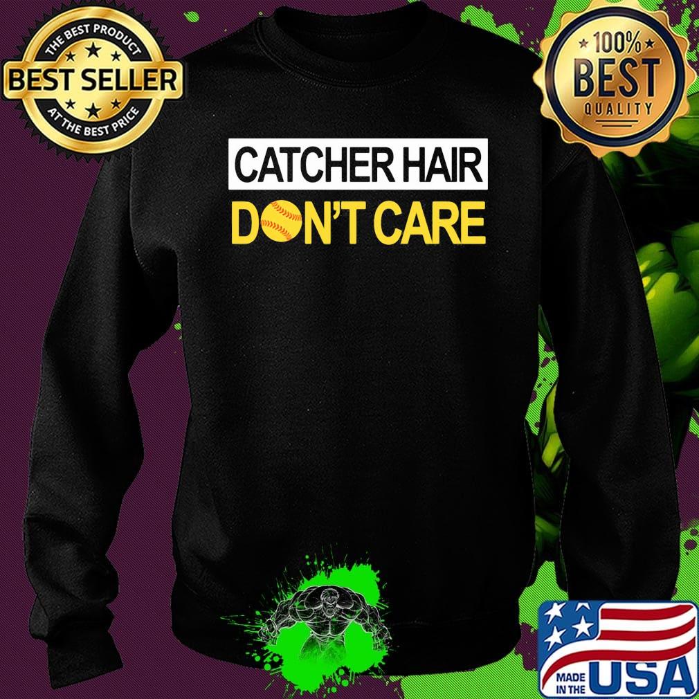 Softball catcher hair don't care s Sweater Softball catcher hair don't care s Sweater