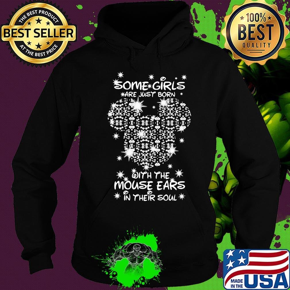 Some girls are just born with the mouse ears in their soul diamond s Hoodie Some girls are just born with the mouse ears in their soul diamond s Hoodie