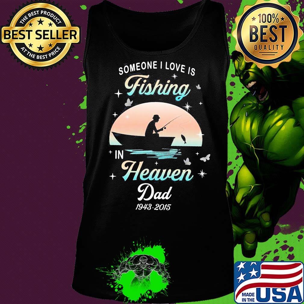 Someone I love is fishing in heaven dad 1943 2015 stars s Tank top Someone I love is fishing in heaven dad 1943 2015 stars s Tank top