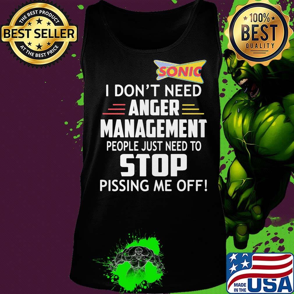Sonic I don't need anger management people just need to stop s Tank top Sonic I don't need anger management people just need to stop s Tank top