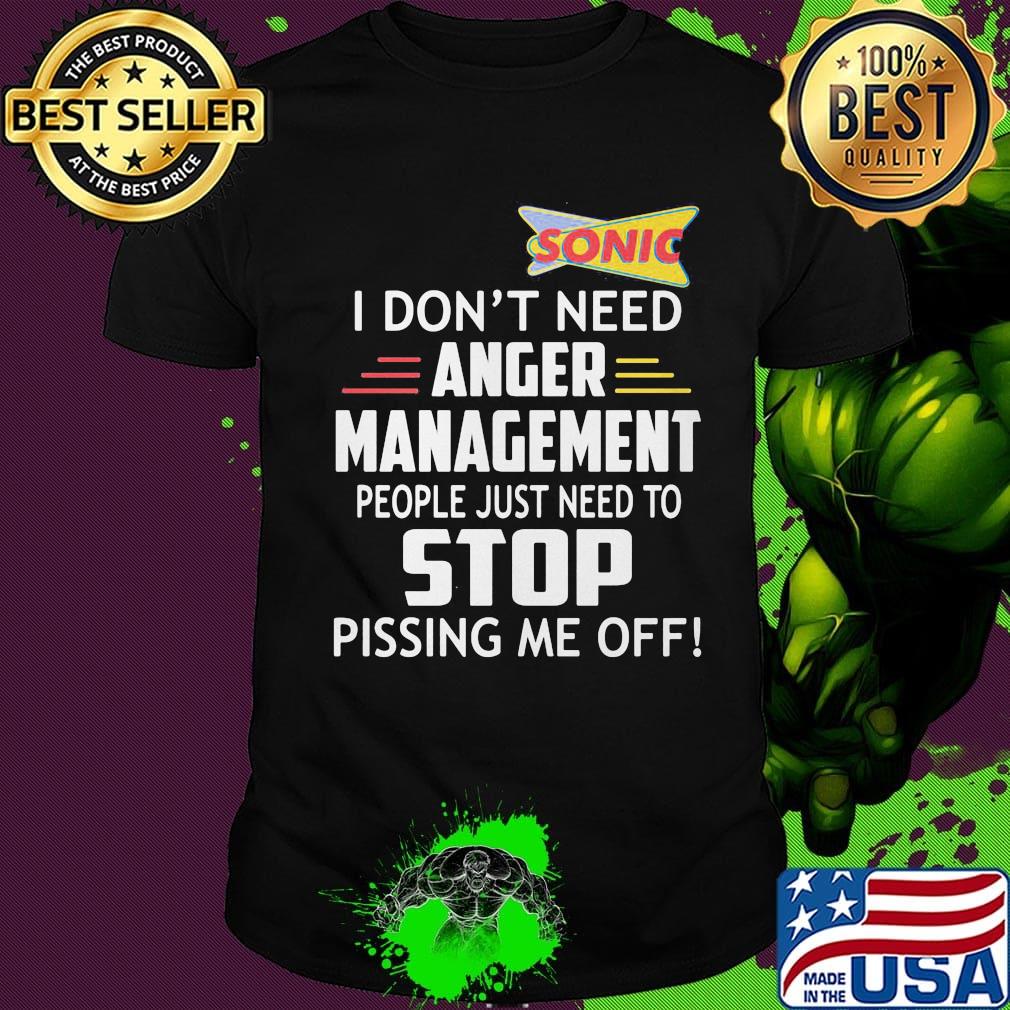 Sonic I don't need anger management people just need to stop shirt