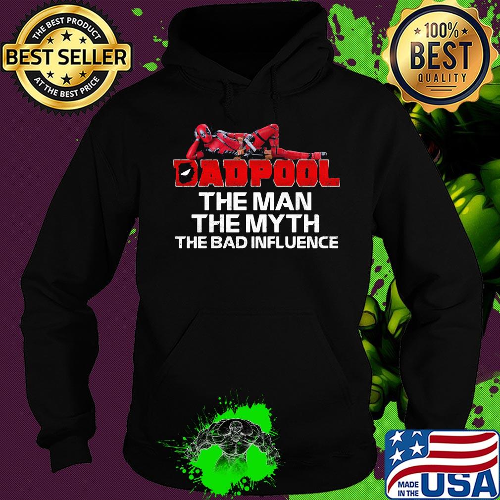 Spider man dad pool the man the myth the bad influence father's day s Hoodie Spider man dad pool the man the myth the bad influence father's day s Hoodie