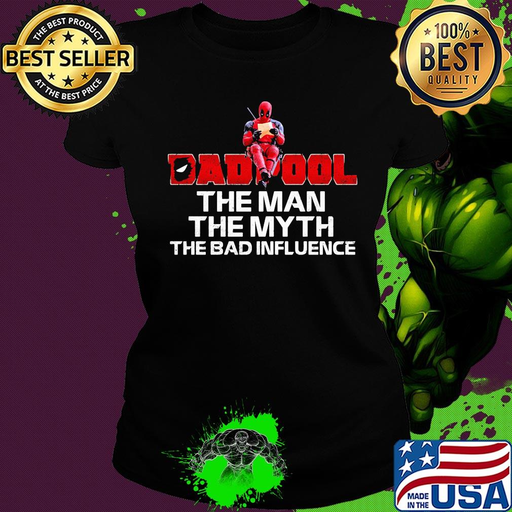Spider man dad pool the man the myth the bad influence happy father's day s Ladies tee Spider man dad pool the man the myth the bad influence happy father's day s Ladies tee