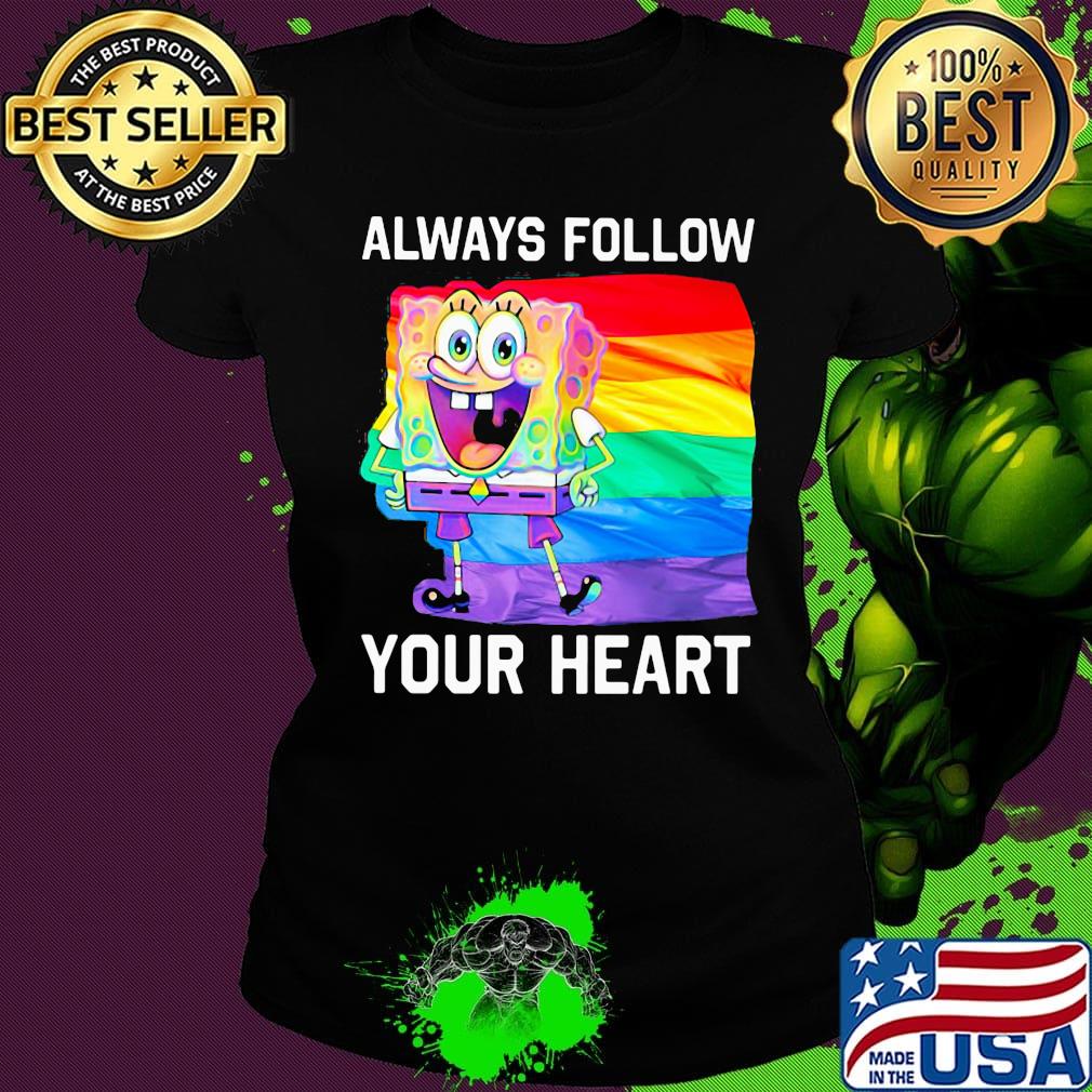 Spongebob lgbt flag always follow your heart s Ladies tee Spongebob lgbt flag always follow your heart s Ladies tee