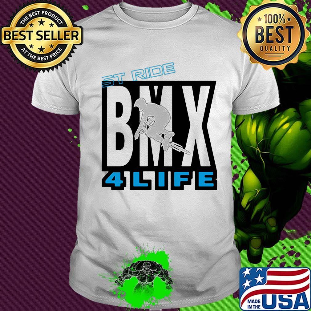 St ride BMX 4 life shirt St ride BMX 4 life shirt