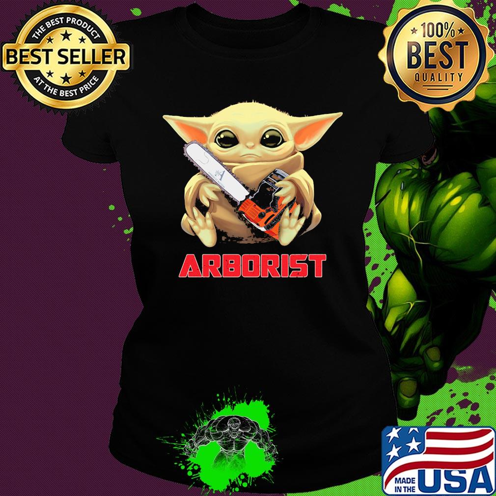 Star wars baby yoda hug saw machine arborist s Ladies tee Star wars baby yoda hug saw machine arborist s Ladies tee