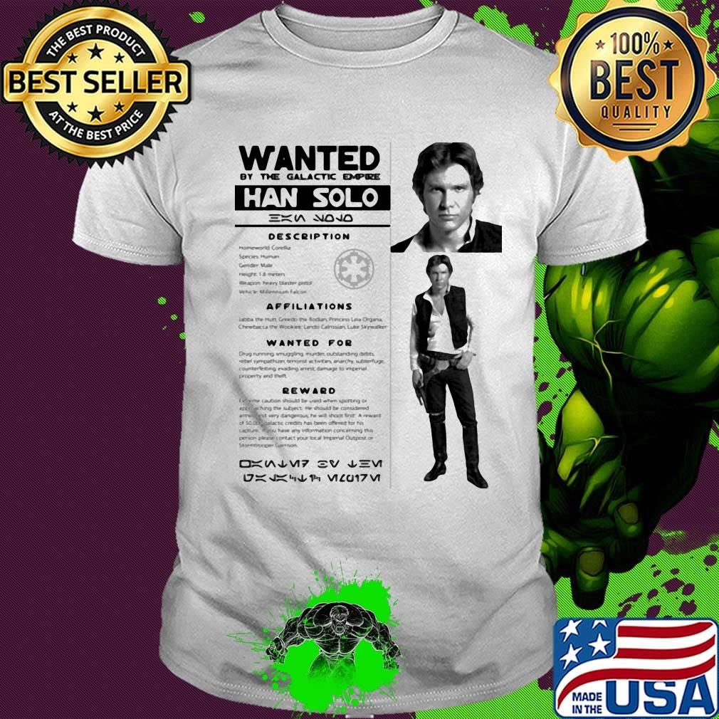 Star wars han solo wanted by the galactic empire han solo posters shirt