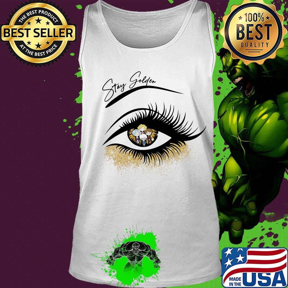 Stay golden thanks being friend eye s Tank top Stay golden thanks being friend eye s Tank top