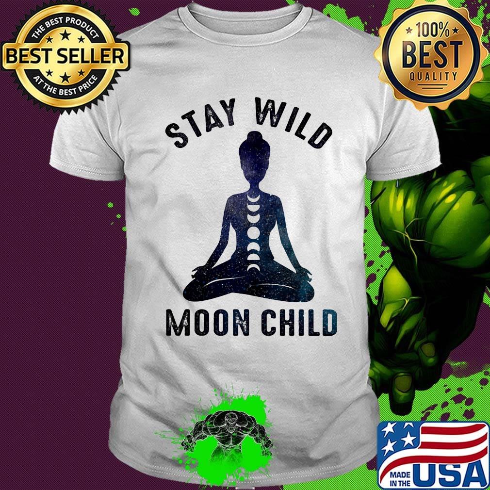 Stay wild moon child yoga girl shirt