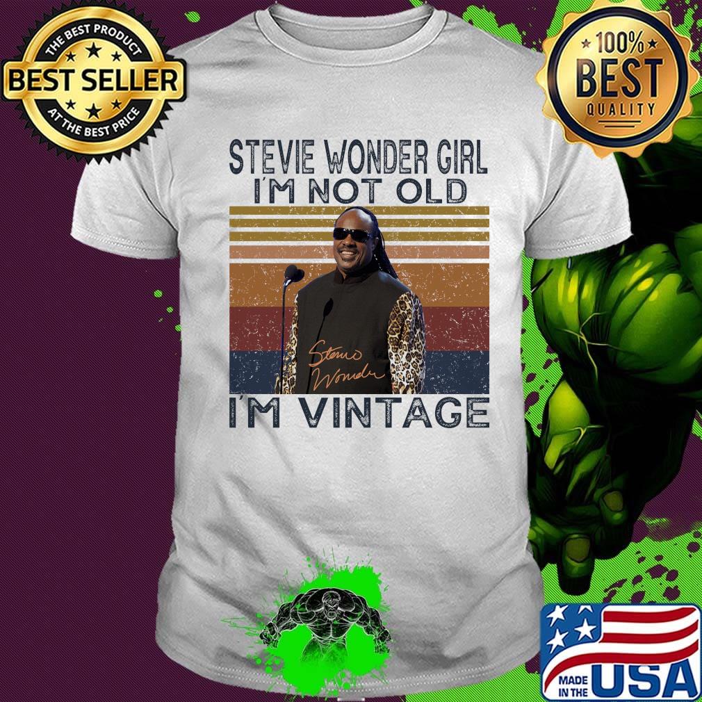 Stevie wonder girl i'm not old i'm vintage retro signature shirt