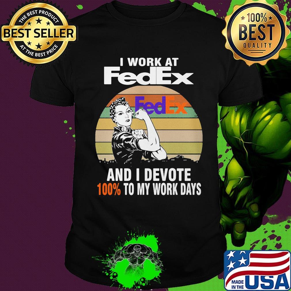 Strong girl i work at fedex and i devote 100% to my work days vintage retro shirt