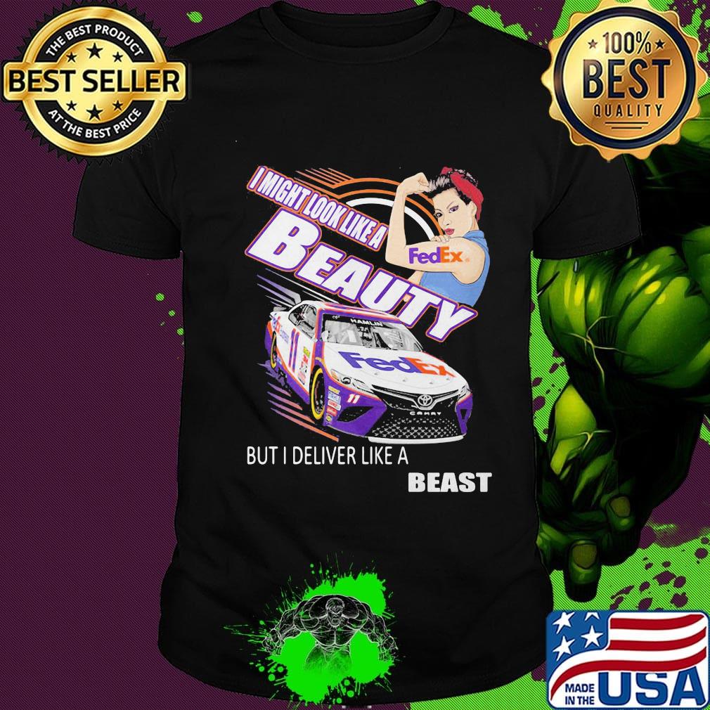Strong woman i might look like a fedex beauty but i deliver like a beast car shirt