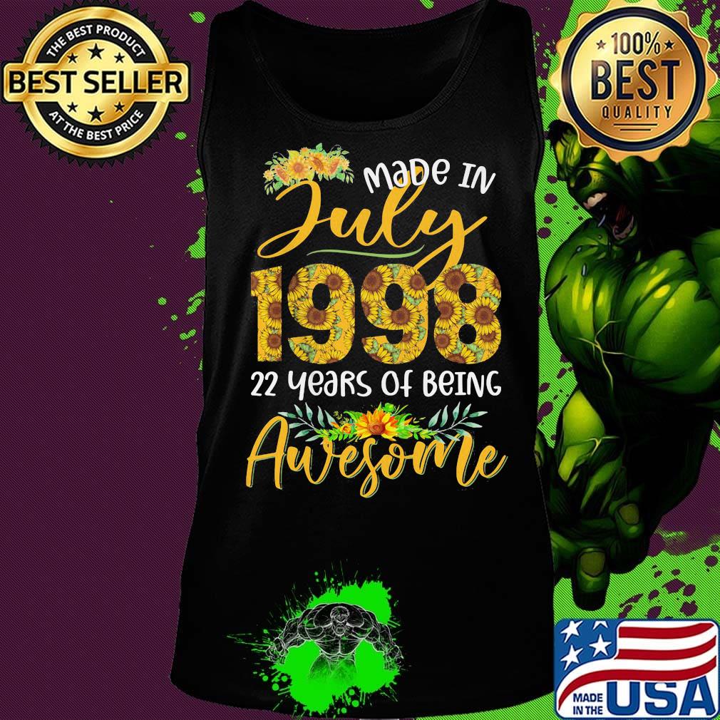 Sunflowers made in july 1998 22 years of being awesome s Tank top Sunflowers made in july 1998 22 years of being awesome s Tank top