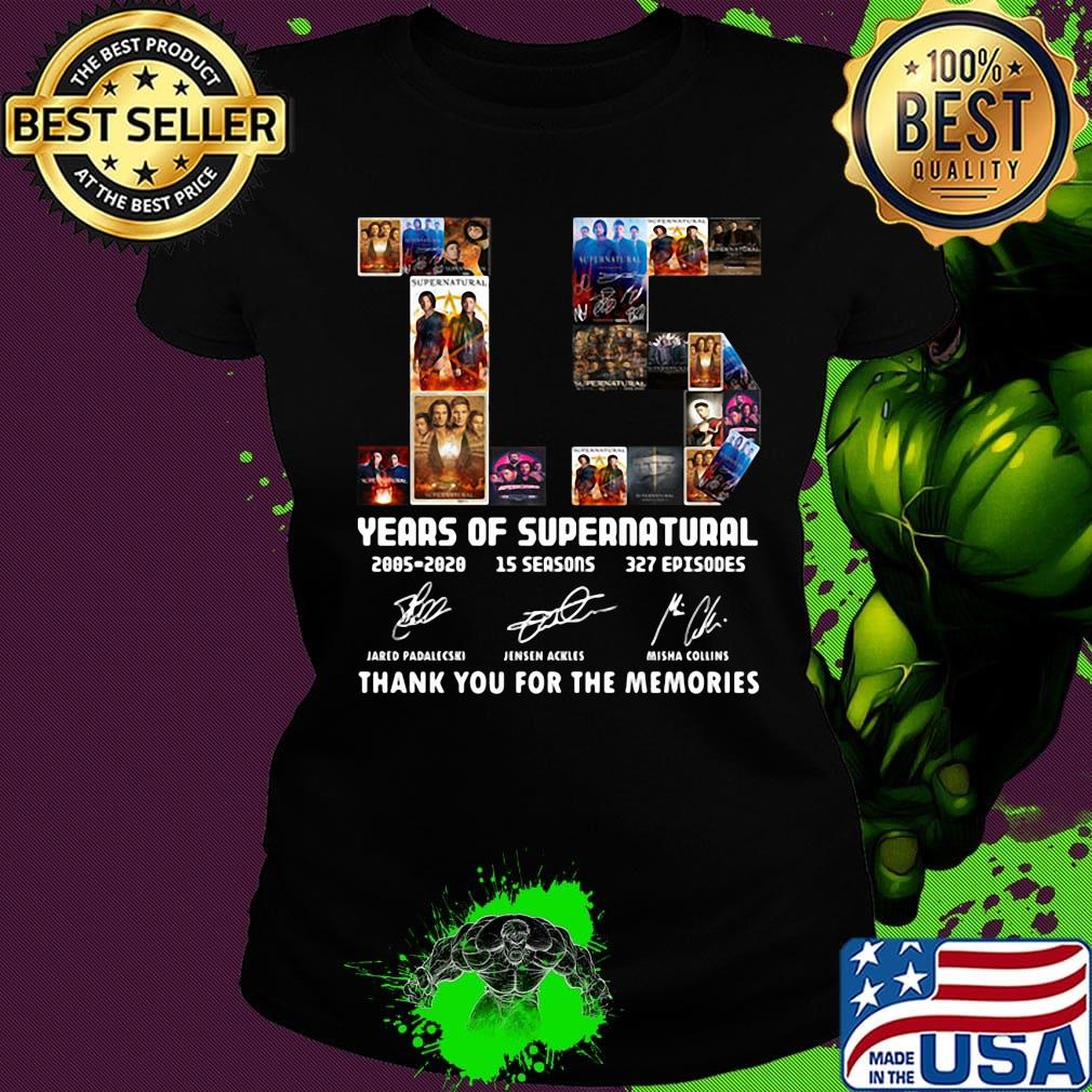Supernatural 15 years of 2005 2020 15 seasons 327 episodes thank you for the memories signatures s Ladies tee Supernatural 15 years of 2005 2020 15 seasons 327 episodes thank you for the memories signatures s Ladies tee