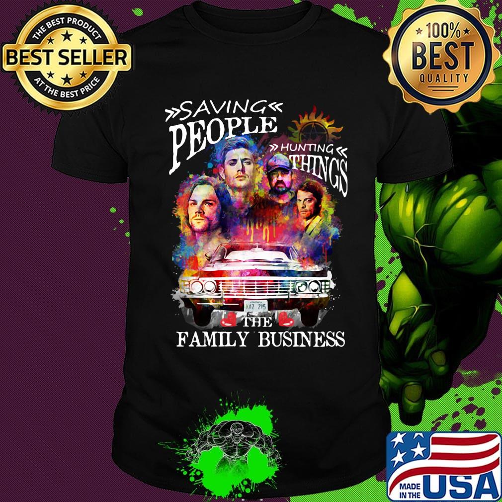 Supernatural saving people hunting the family business shirt