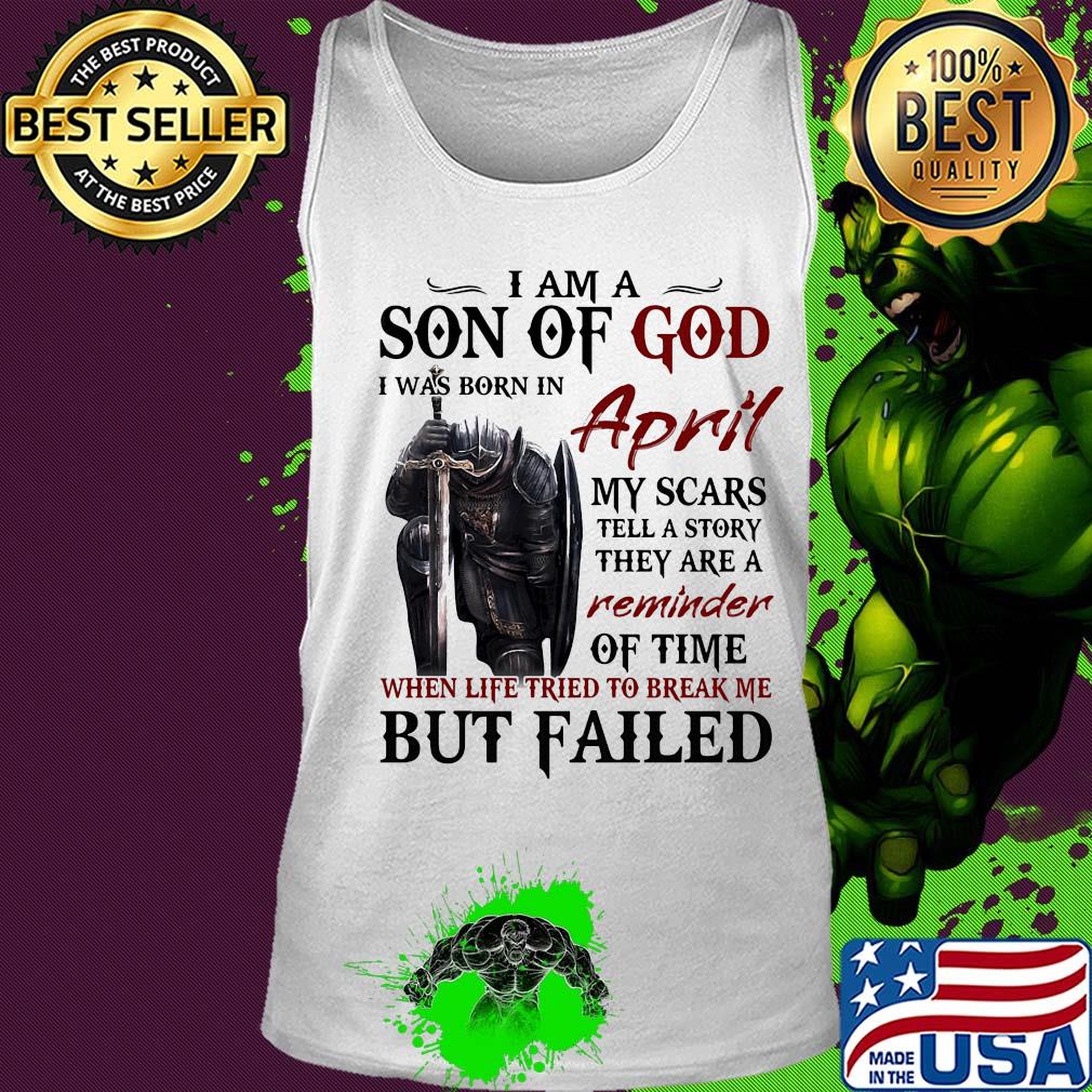Templar knight i am son of god i was born in april my scars tell a story they are a reminder of time when life tried to break me but failed s Tank top Templar knight i am son of god i was born in april my scars tell a story they are a reminder of time when life tried to break me but failed s Tank top
