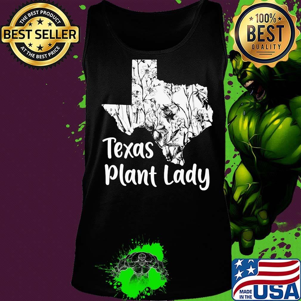 Texas Plant Lady Flower Shirt Tank top Texas Plant Lady Flower Shirt Tank top