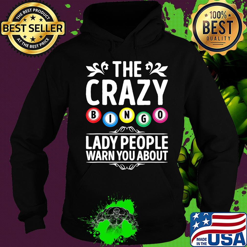 The crazy bingo lady people warn you about s Hoodie The crazy bingo lady people warn you about s Hoodie