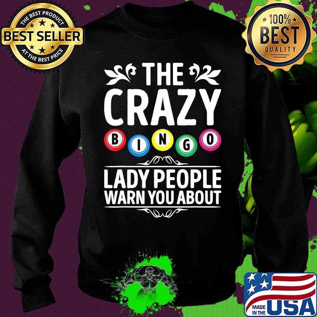 The crazy bingo lady people warn you about s Sweater The crazy bingo lady people warn you about s Sweater