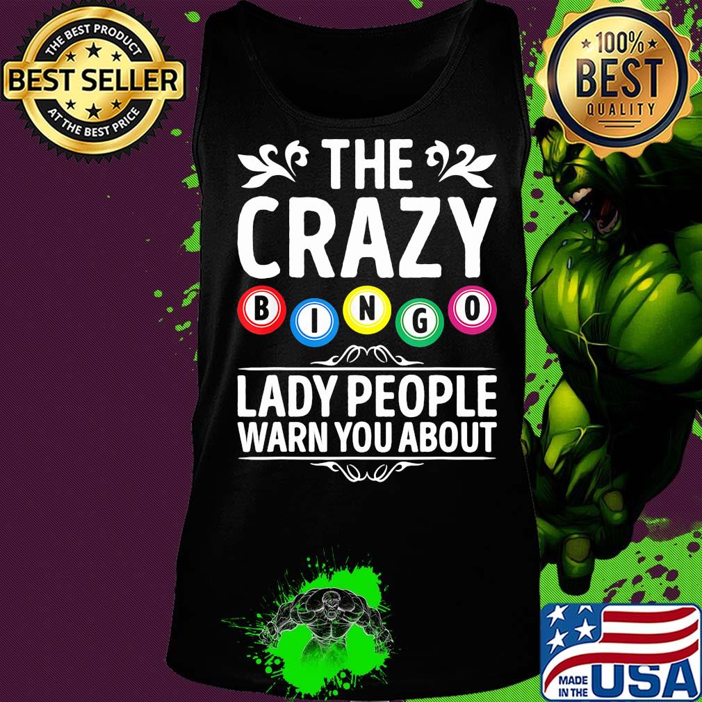 The crazy bingo lady people warn you about s Tank top The crazy bingo lady people warn you about s Tank top
