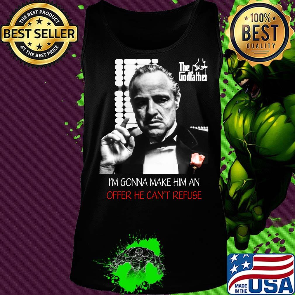 The godfather i'm gonna make him an offer he can't refuse s Tank top The godfather i'm gonna make him an offer he can't refuse s Tank top