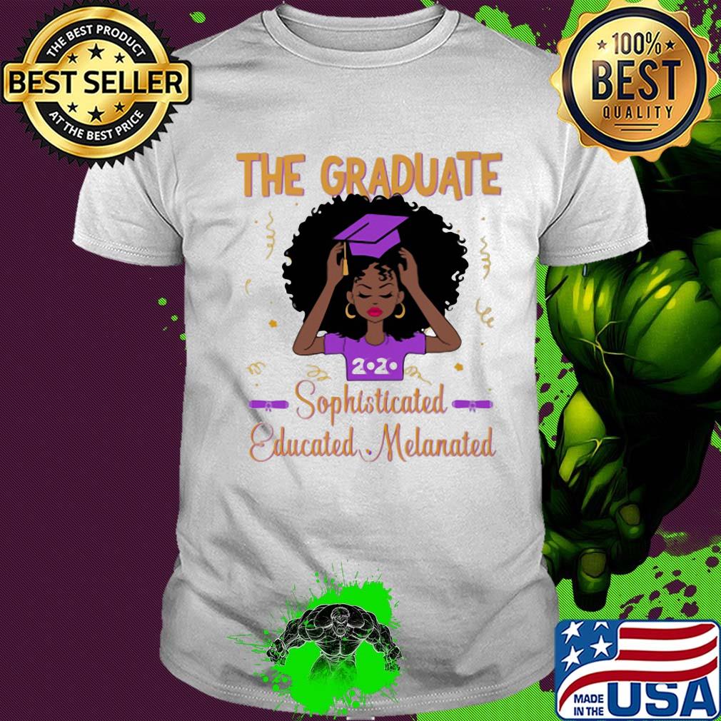 The graduate sophisticated education melanated 2020 shirt