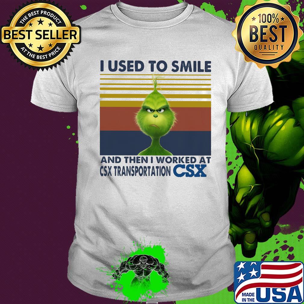 The grinch I used to smile and then I worked at csx transportation csx vintage retro shirt