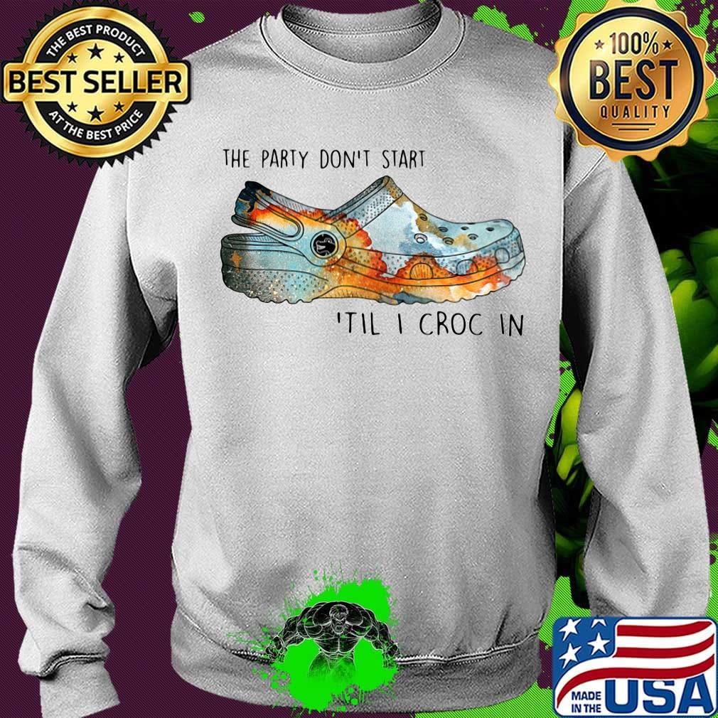 The party don't start til i croc in sunset s Sweater The party don't start til i croc in sunset s Sweater